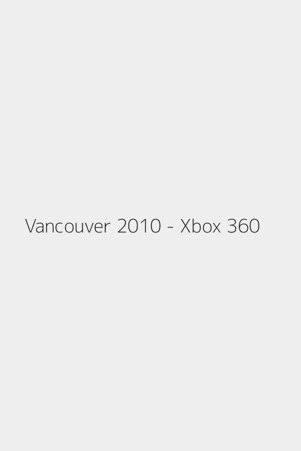 Vancouver 2010 - Xbox 360