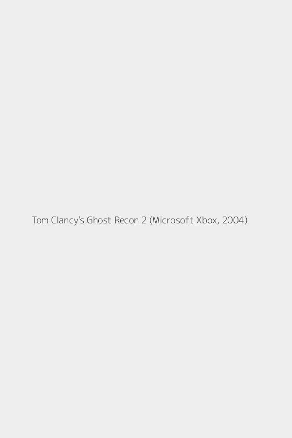 Tom Clancy's Ghost Recon 2 (Microsoft Xbox, 2004)